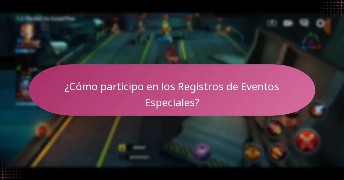 ¿Cómo participo en los Registros de Eventos Especiales?