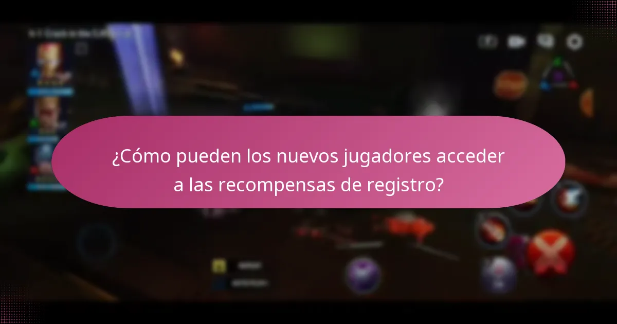 ¿Cómo pueden los nuevos jugadores acceder a las recompensas de registro?