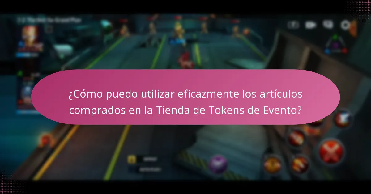 ¿Cómo puedo utilizar eficazmente los artículos comprados en la Tienda de Tokens de Evento?