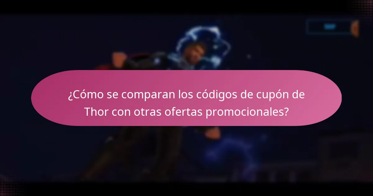 ¿Qué promociones estacionales están actualmente disponibles para Thor?