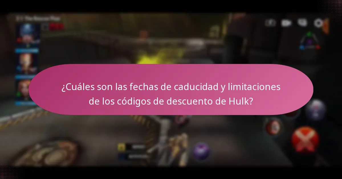 ¿Cuáles son las fechas de caducidad y limitaciones de los códigos de descuento de Hulk?